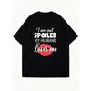 Černé nadměrné tričko s grafikou potisku rtů a nápisem I Am Not Spoiled My Husband Just Loves Me pro volnočasové nošení a každodenní outfity