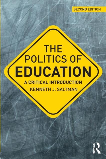 The The Politics of Education : A Critical Introduction Book
