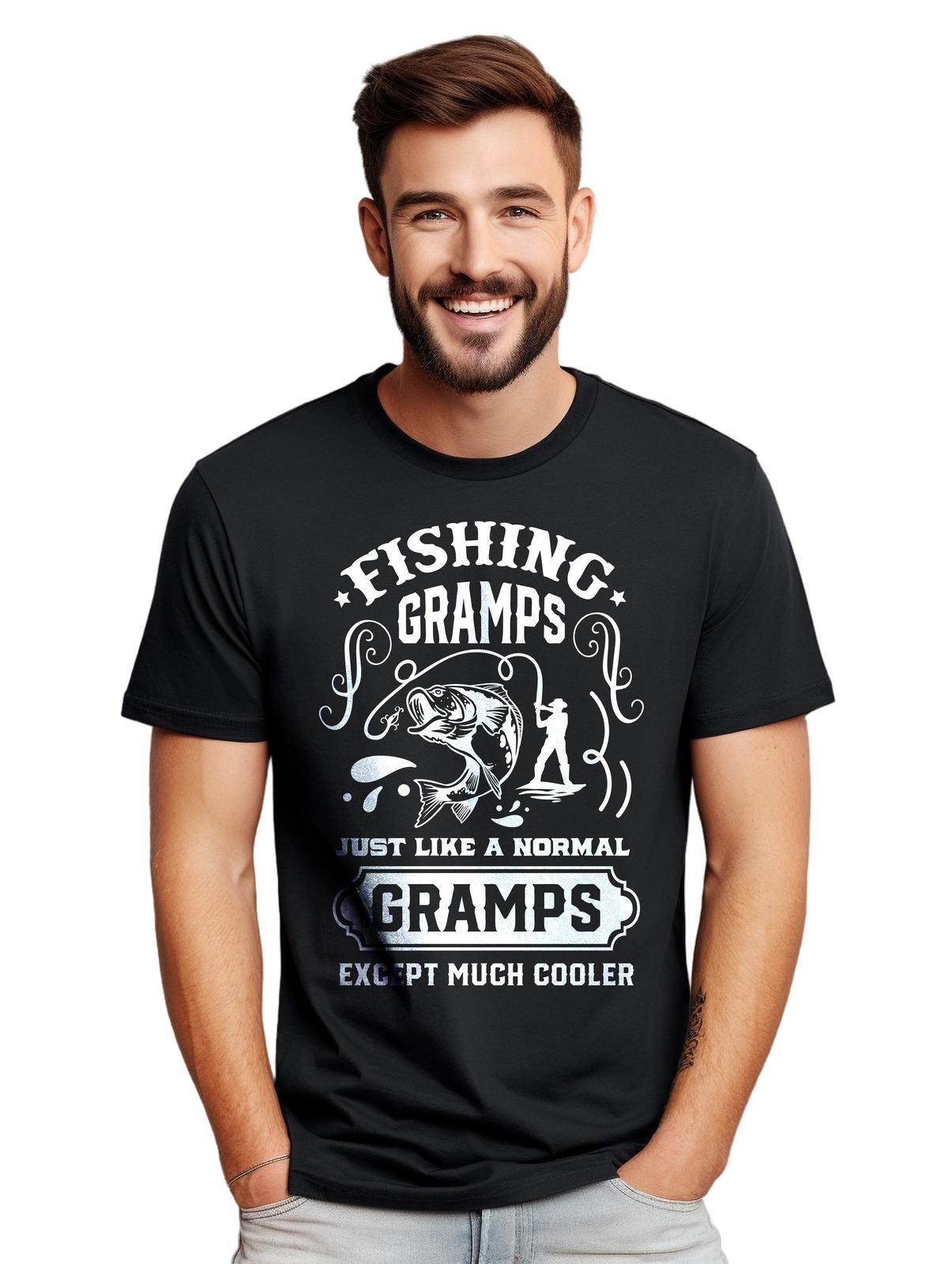 Fishing Gramps Just Like Me T-Shirt Mens Womens Tees Top - Funny and Experienced! Funny T-Shirt Mens Womens Tees Top, Unis 3XL