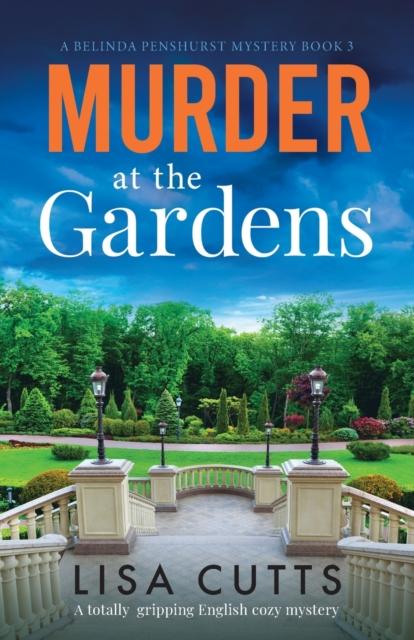 Kniha Murder At the Gardens : A Totally Gripping English Cozy Mystery : 3