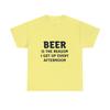 Beer Is The Reason I Get Up Every Afternoon Crew Unisex Heavy Cotton Tee Shirt