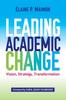 The Leading Academic Change : Vision, Strategy, Transformation Book