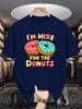 I M Here For The Donuts Print Unisexs Crew Neck T Shirt Colorful Doughnut Cartoon Graphic Short Sleeve Casual Cotton Summer Tees
