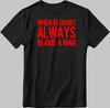 When In Doubt Always Blame A Man Short Sleeve White-Black Men's / Women's N594