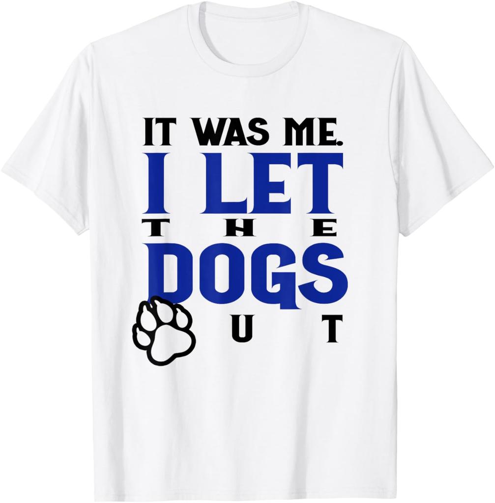 Lustiges Es war ich, ich habe die Hunde rausgelassen Hundeliebhaber Used Look T-Shirt Unisex Sommer Streetwear Oberteile Lustiges Shirt Camisas Streetwear