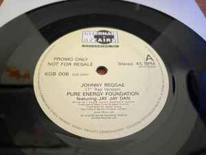 

7inch Record PURE ENERGY FOUNDATION, JAY JAY DAN - Johnny Reggae KGB006PROMO Zomba Records 1992 UK Reggae, Ska & Dub Used