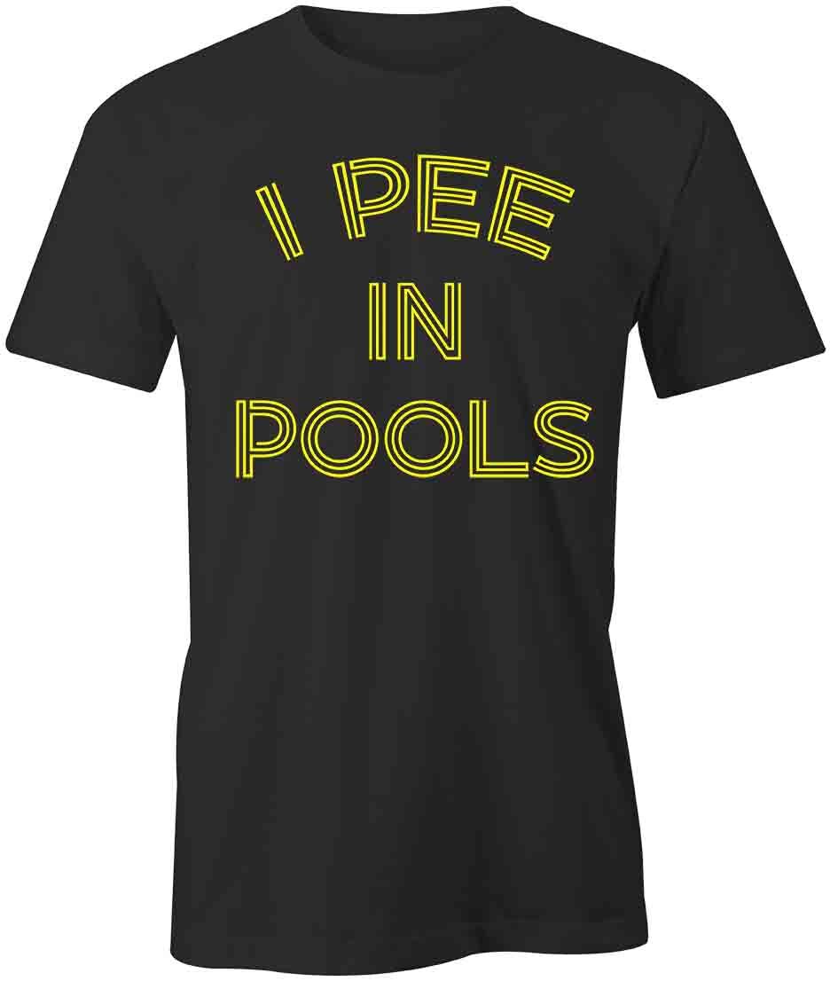I PEE IN POOLS TShirt Tee Short-Sleeved Cotton S1BSA976 HUMOR M