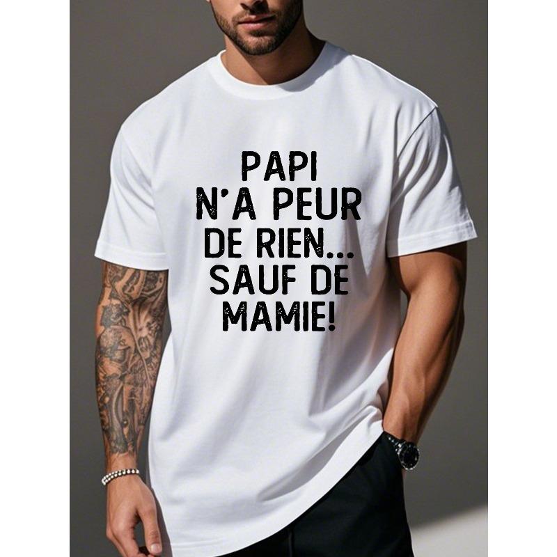 Unisexs French Grandpa Humor Summer Fashion Tshirt Papi Na Peur De Rien Sauf De Mamie Print Tee Funny Family Casual Cotton Top