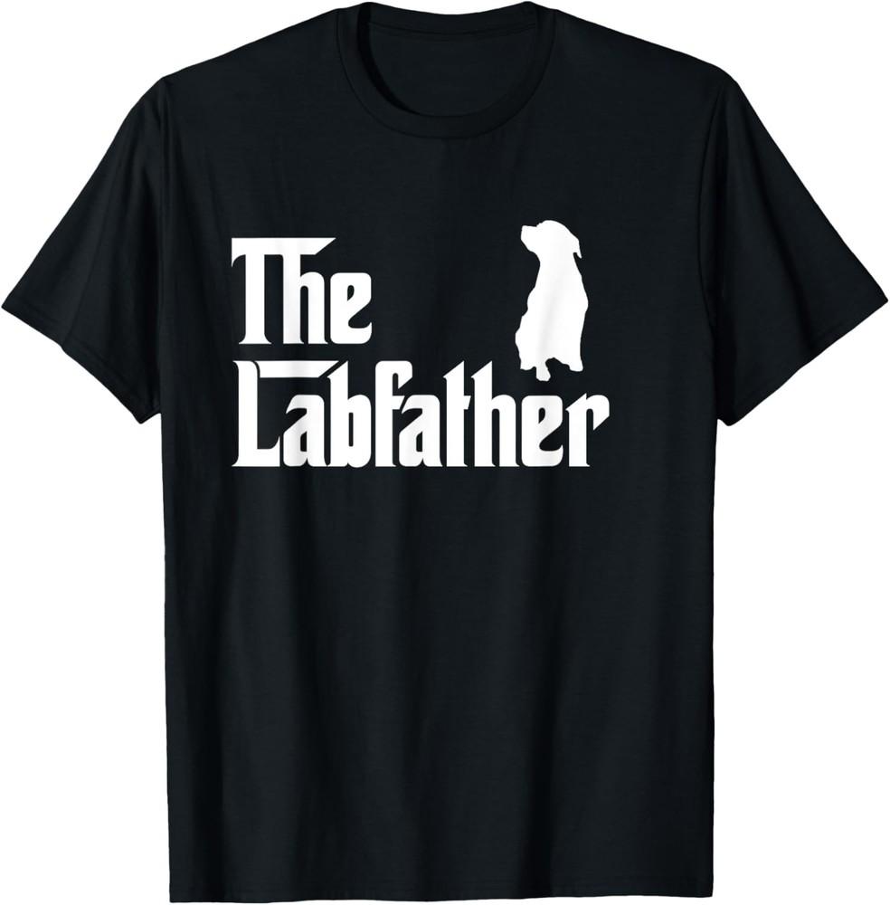The Lab Father T-Shirt Funny Labrador Dad Gift Shirt Unisex T-Shirt XXXL