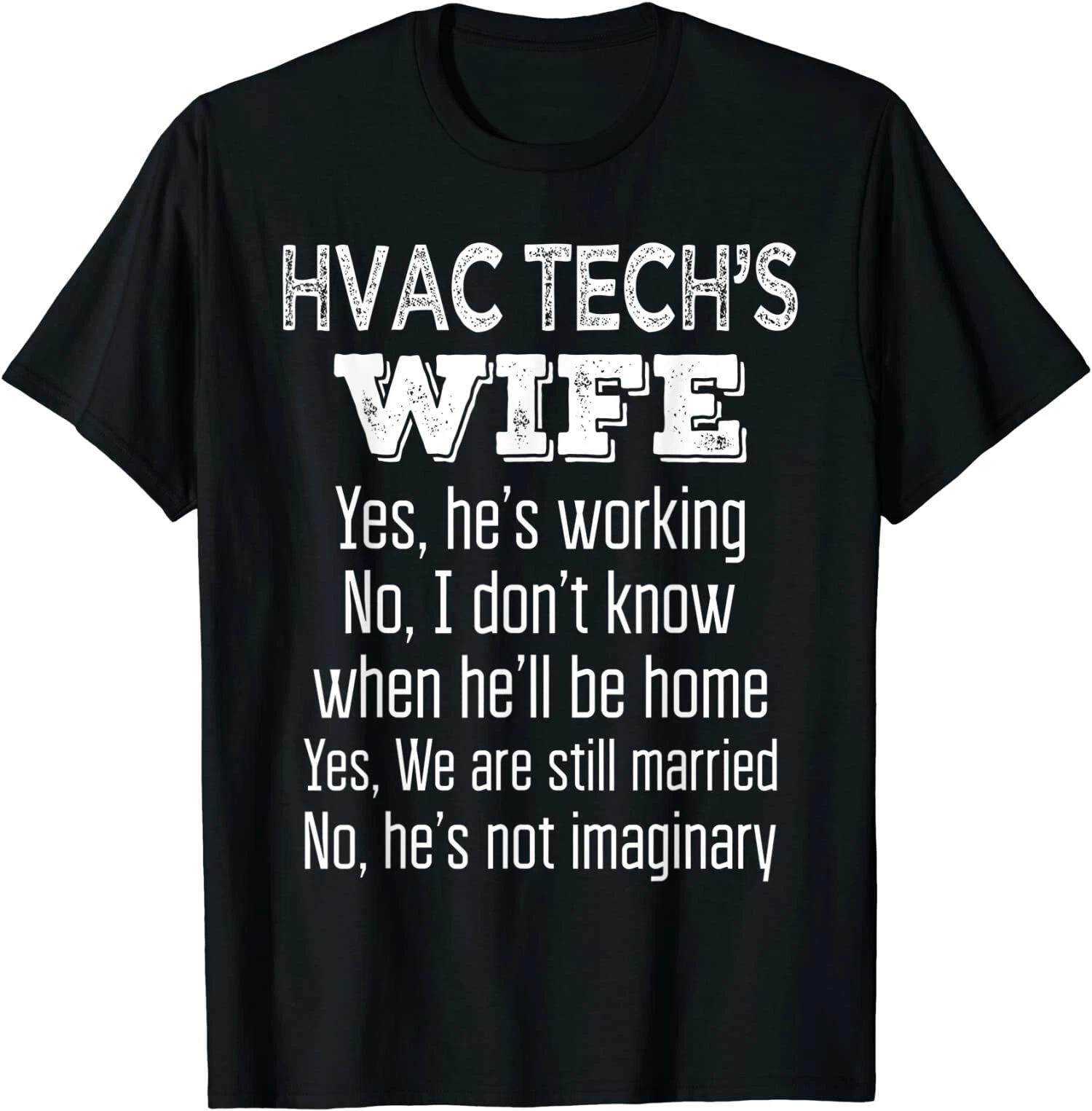 Men s and Women s T-shirts NEW LIMITED HVAC Tech s Wife Funny Wedding Anniversary Great Gift T-Shirt S-3XL M