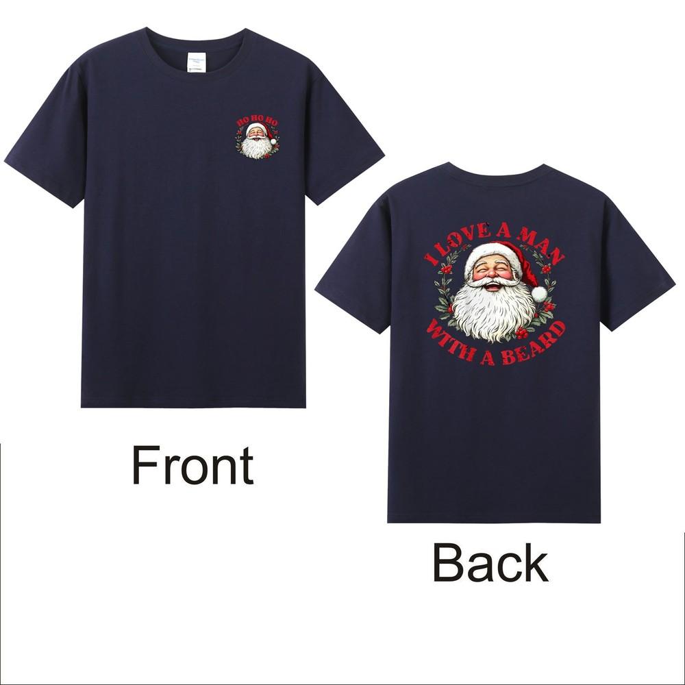 Santa Ho Ho Ho I Love A Unisex With A Beard Christmas Front Back TShirt S