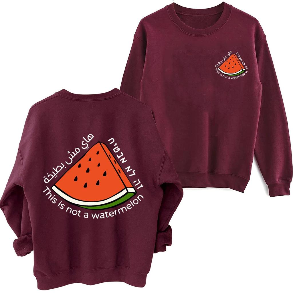 This Is Not A Watermelon Palestine Collection Sweatshirt Unisex Woman Harajuku Hip Hop Long Sleeve Oversized Hoodie Fans Gift Unisex