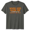 When God Made Me Religious Unisexs Tshirt Unisexs Graphic Tee Unisex Top