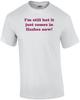 I'm Still Hot It Just Comes In Flashes Now! Shirt