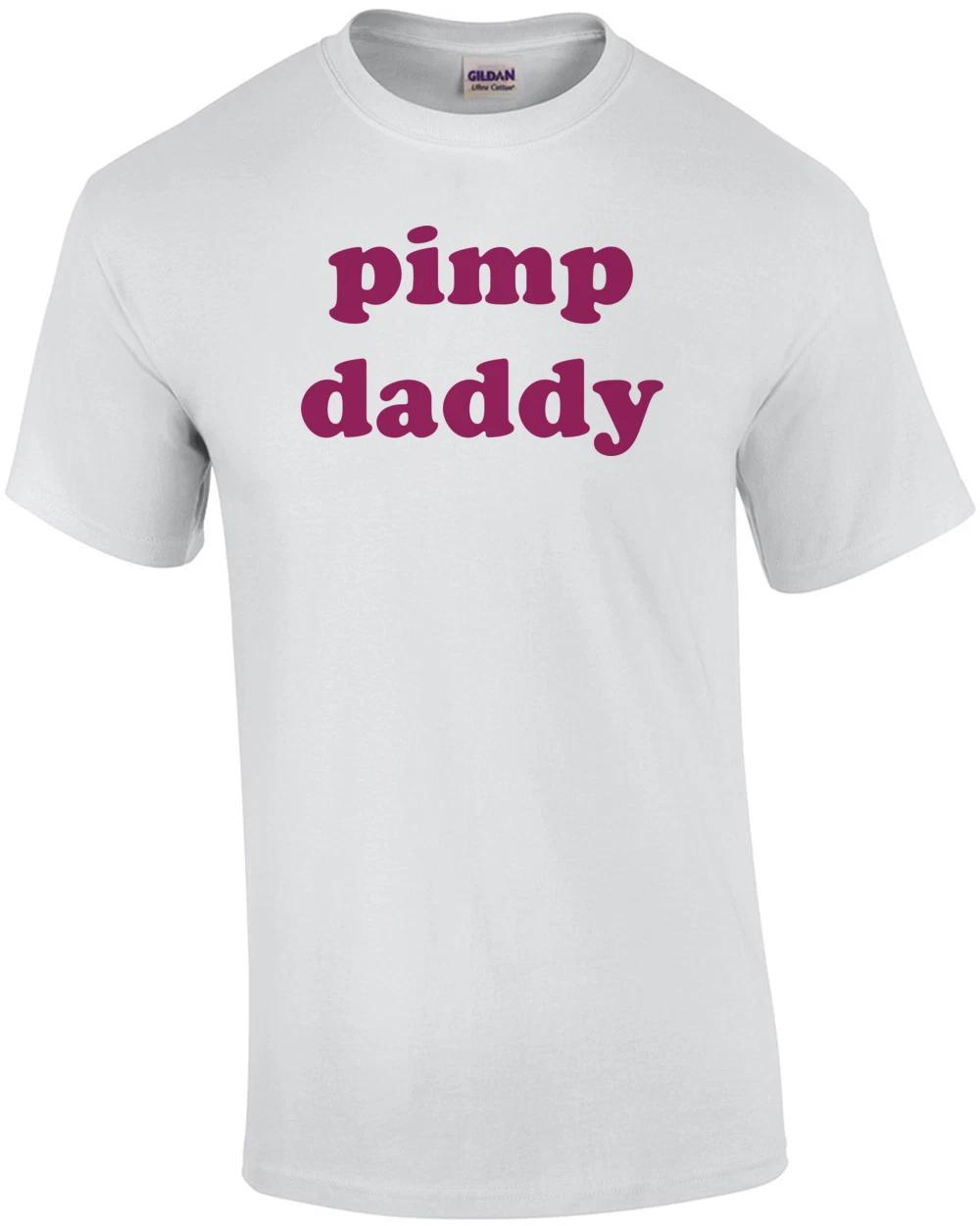 

pimp daddy Shirt S