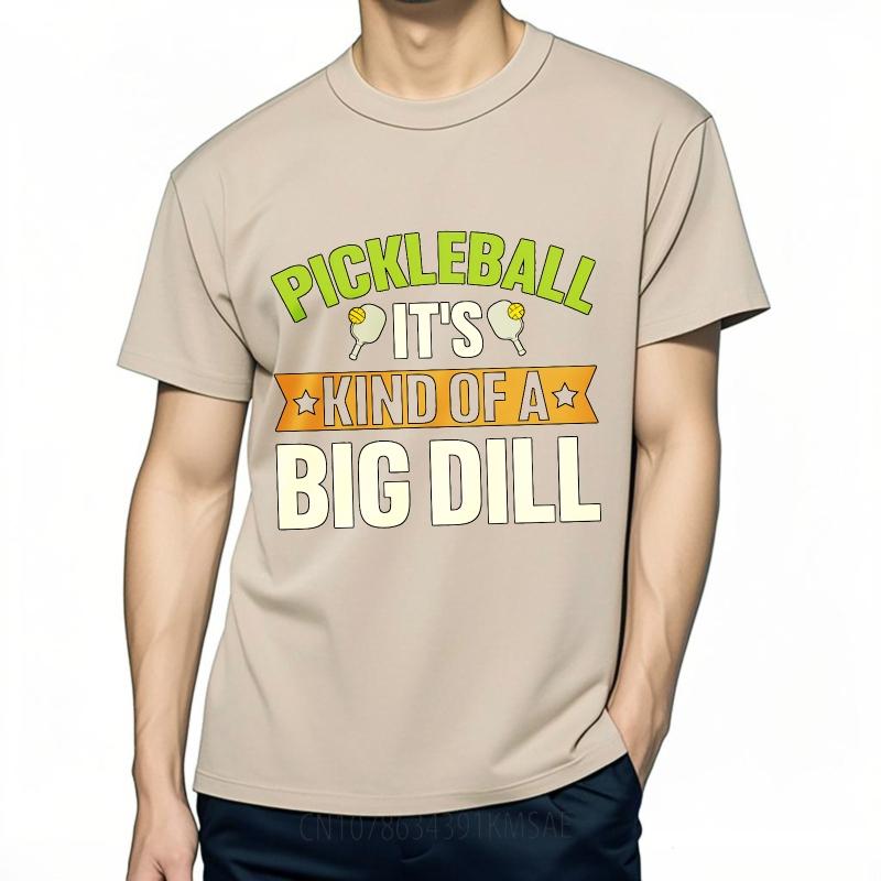 Unisex Summer For Him Tshirt Pickleball Its Kind Of A Big Dill Short Sleeve Relaxed Fit ONeck Tees Everyday Tee Premium Gift