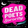 Dead Poets Sorority by Sofia Shelley Paperback Book 9780008763497