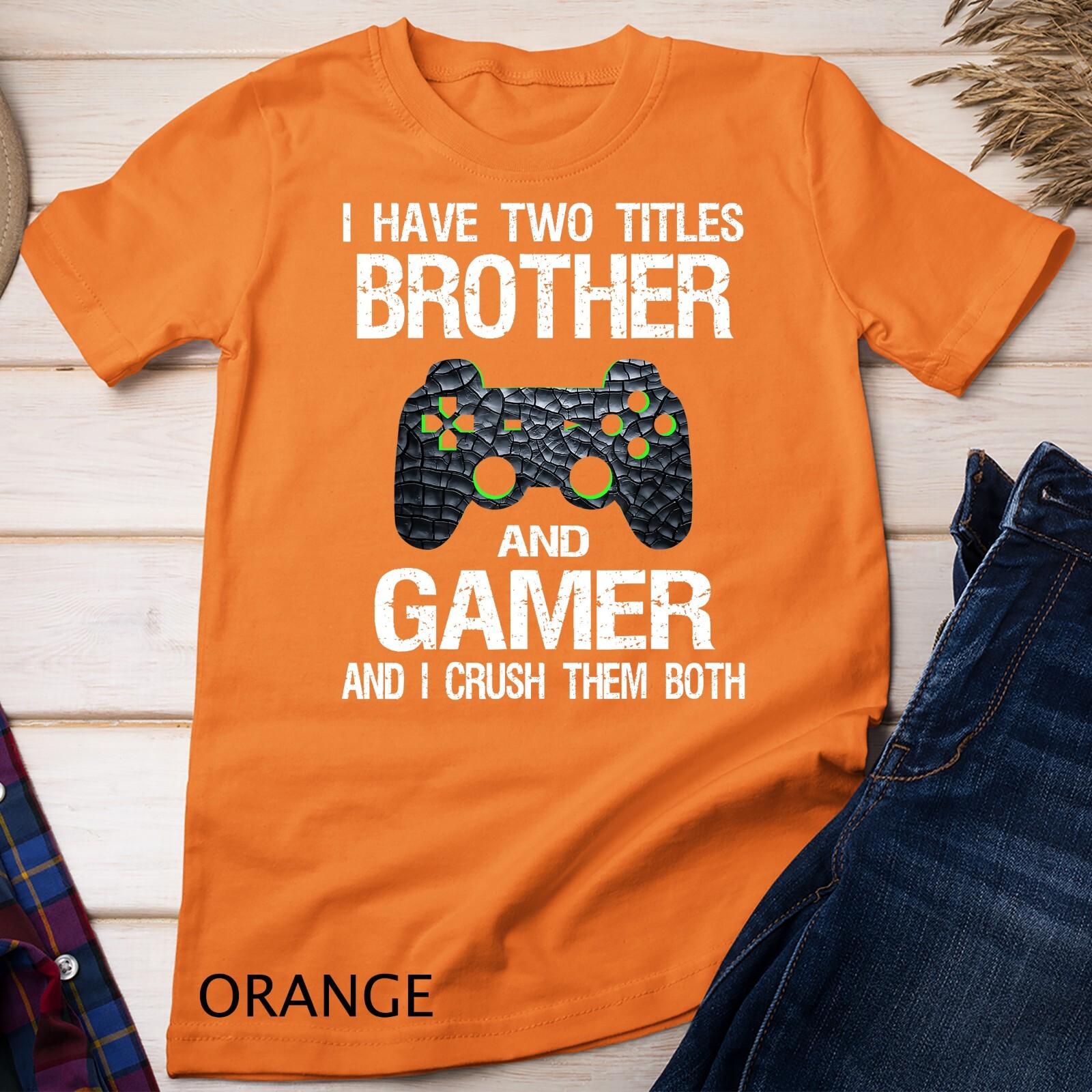 Funny Gamer Quote Video Games Gaming Gift Boys Brother Teen Unisex T-Shirt Mens Womens Tees Top L