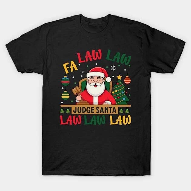 Fa law law judge santa law law law Made in Australia T-Shirt S