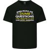 Dumb Question Sarcastic Answer Funny Slogan Unisexs Light Cotton TShirt