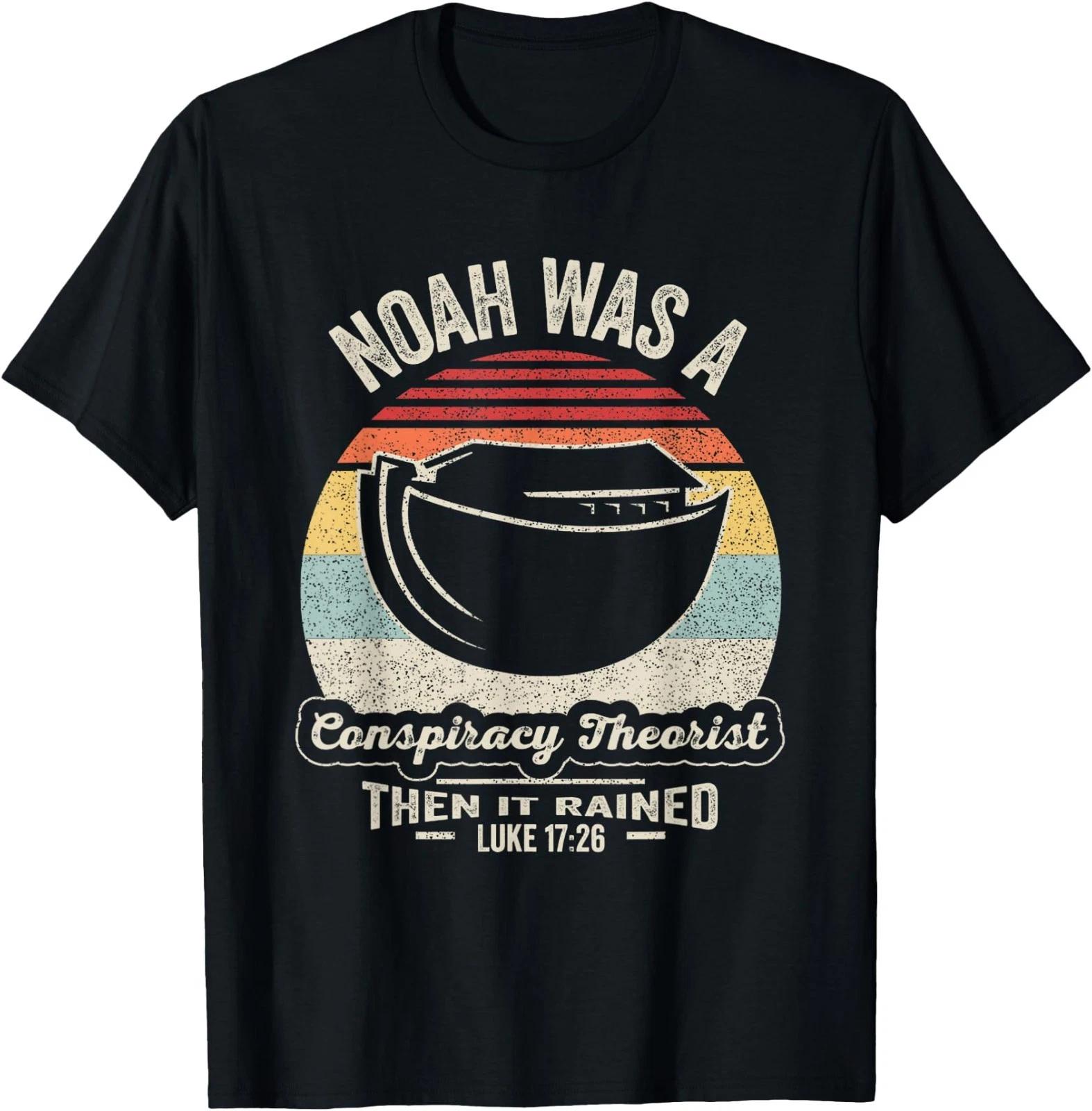 Vintage Retro Noah was A Conspiracy Theorist Then It Rained T-Shirt M