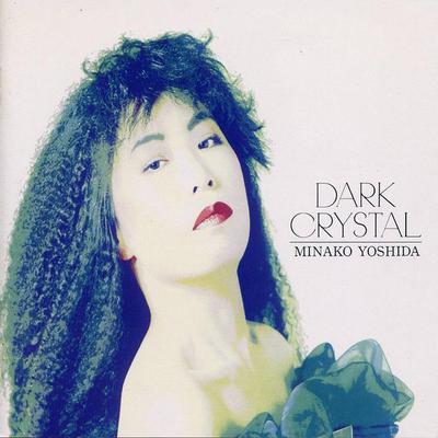 CD MINAKO YOSHIDA  Dark Crystal SHB1001 SOHBI 1989 Japan ObiJapanese PopRock Used
