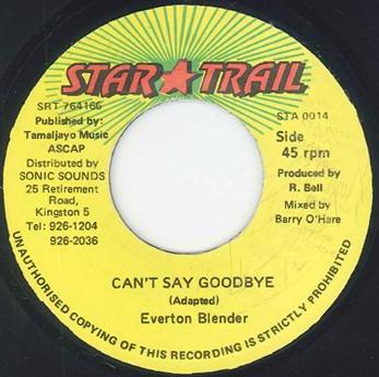 

7inch Record EVERTON BLENDER Cant Say Goodbye NONE Star Trail Jamaica Reggae Ska Dub Used