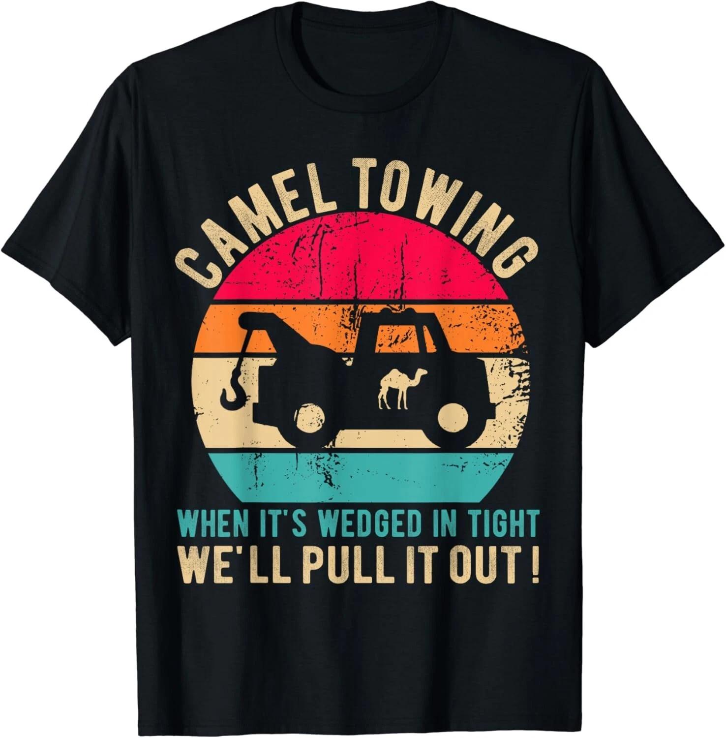 

Camel Towing When It_s Wedged In Tight Funny Halloween Humor Unisex T-Shirt 3XL