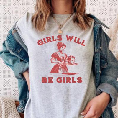 Girls Will Be Girls Shirt Funny Y2k Tops Clothes for Girls Smashing Patriarchy Shirts Feminist Tshirt Aesthetic Unisex Clothing