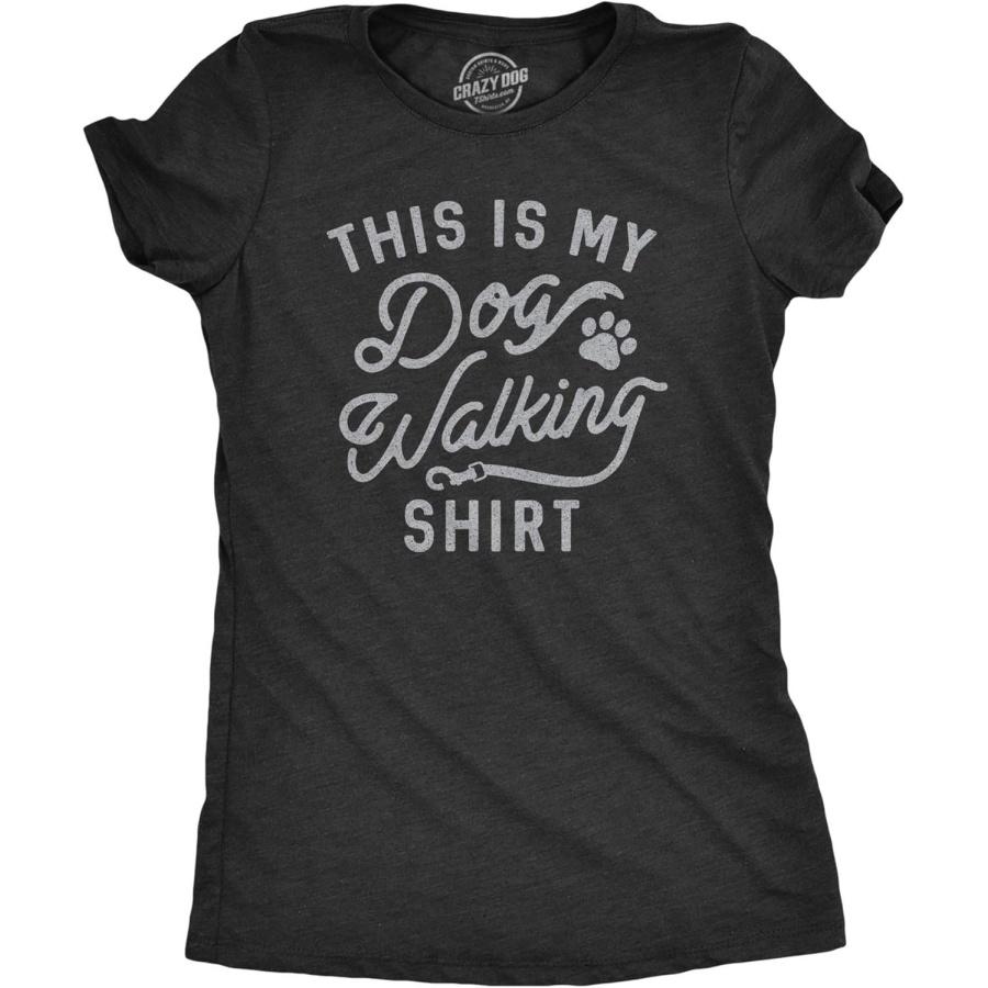 Womens This is My Dog Walking Tshirt Funny Pet Puppy Animal Lover Furbaby Graphic Novelty Tee S
