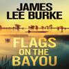 Flags On the Bayou by James Lee Author Burke Paperback Book 9781398715523