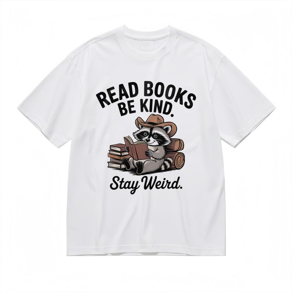 

Women s Casual T-shirt With Stay Weird Literary Raccoon Unisex White 100% Cotton M