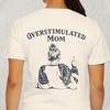 Overstimulated Mom Shirt, Overstimulated Mom Club Tee, Funny Mom Shirt, Motherhood Shirt, Comfort Colors Tee, Mom Gift