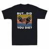 Aber Bist Du Gestorben Lustiges Spielzeugauto Grafik Vintage Herren Baumwolle Kurzarm T-Shirt