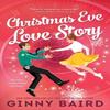 Christmas Eve Love Story by Ginny Baird Paperback Book 9781464236068