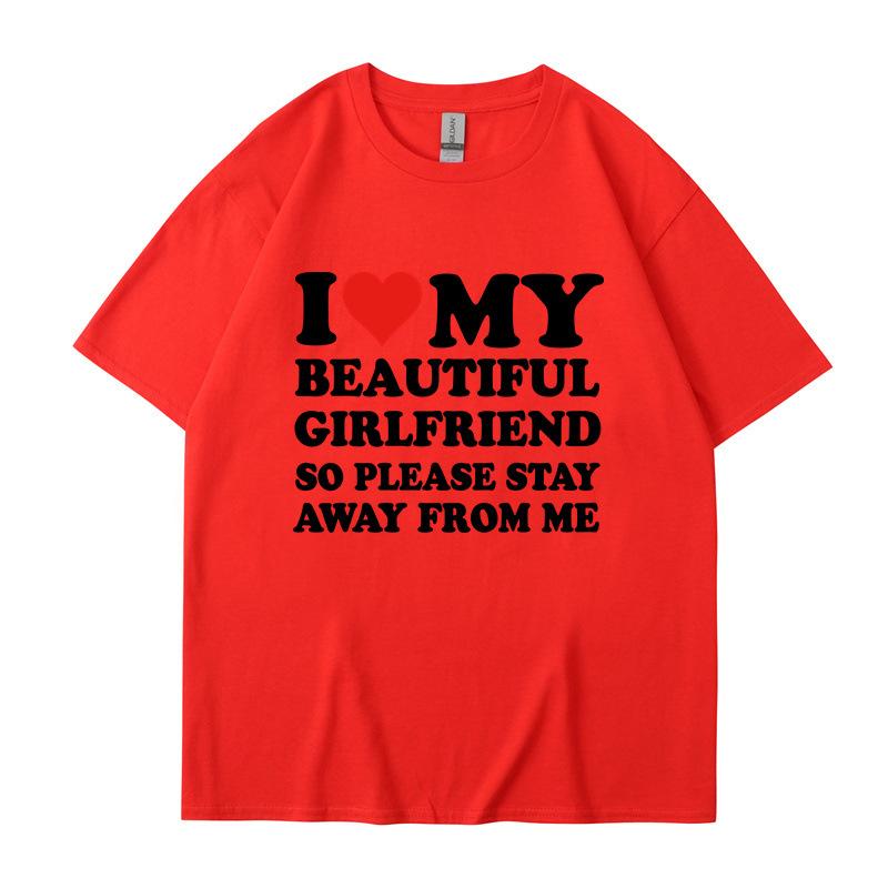 I Love My Boyfriend Clothes I Love My Girlfriend T Shirt Men Women Summer Graphic Short Sleeve Tops Tee
