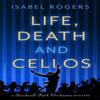 Life Death and Cellos by Isabel Rogers Paperback Book 9781788421119