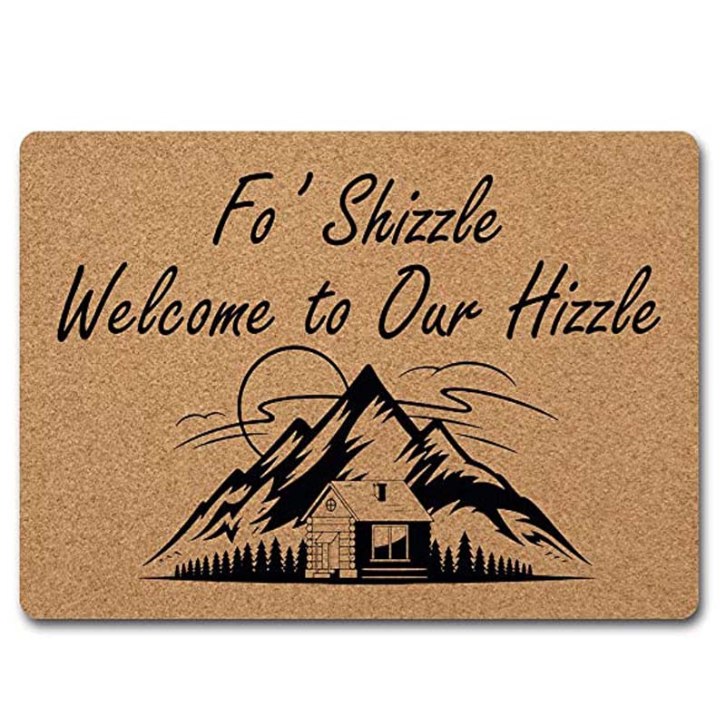 

Funny Welcome Doormats Hello Doormat Fo Shizzle Welcome to Our Hizzle Funny Welcome Mats Fabric Top with a Anti-Slip Flannel B