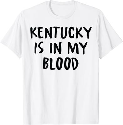 Kentucky Is In My Blood Novelty Sarcastic Word T-Shirt Unisex T-Shirt