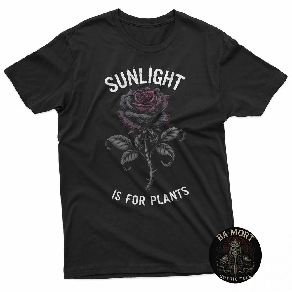 Sunlight Is For Plants Rose Nu Goth Girl Sunshine Emo TShirt Unisex T-Shirt S