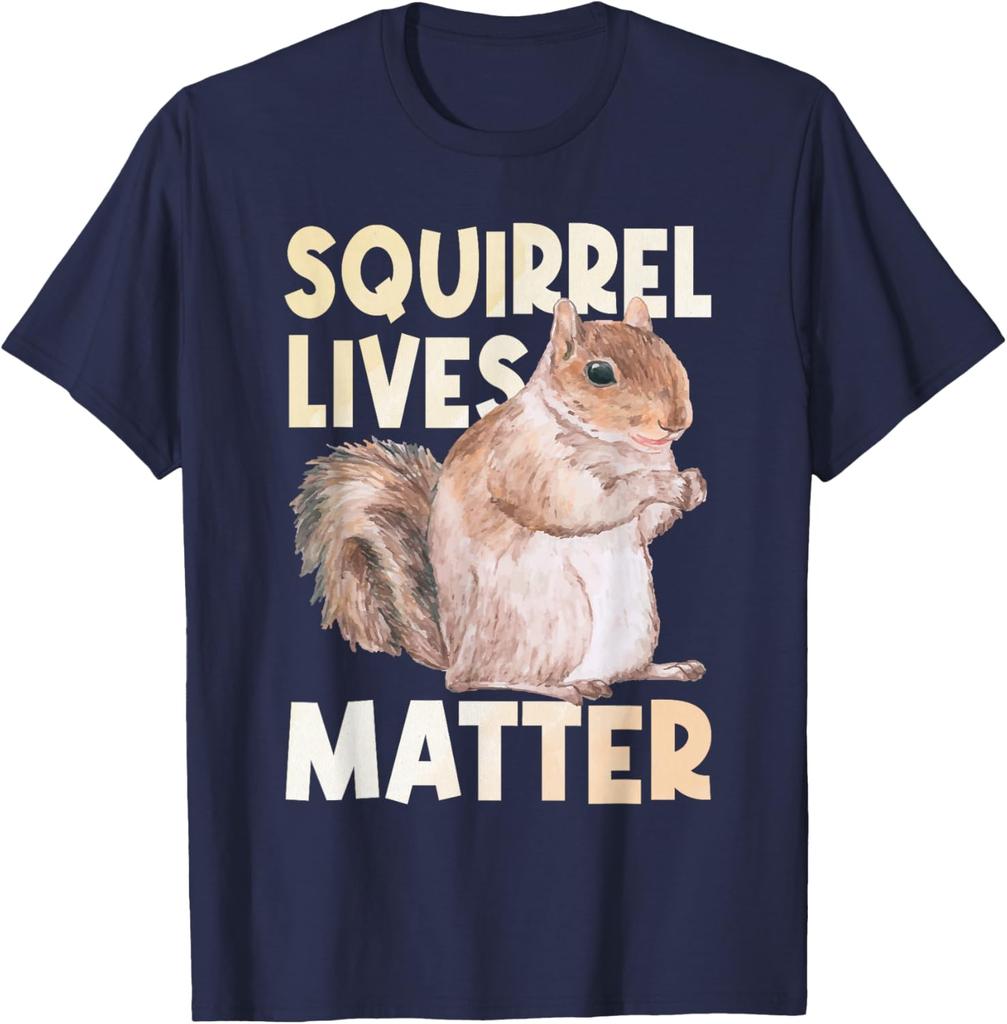Squirrel Lives Matter Funny Animal Lover Graphic Tee Casual Cotton Short Sleeve T-Shirt