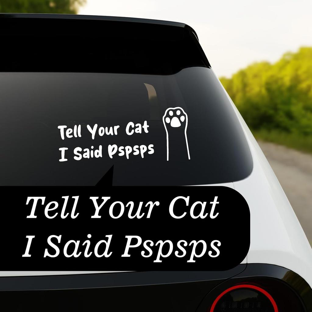 2pcs Tell Your Cat I Said Pspsps Car Vinyl Decal, Cat Paw Kitten Paw Car Sticker Peel and Stick Funny Window Bumper Stickers Self Adhesive Waterproof