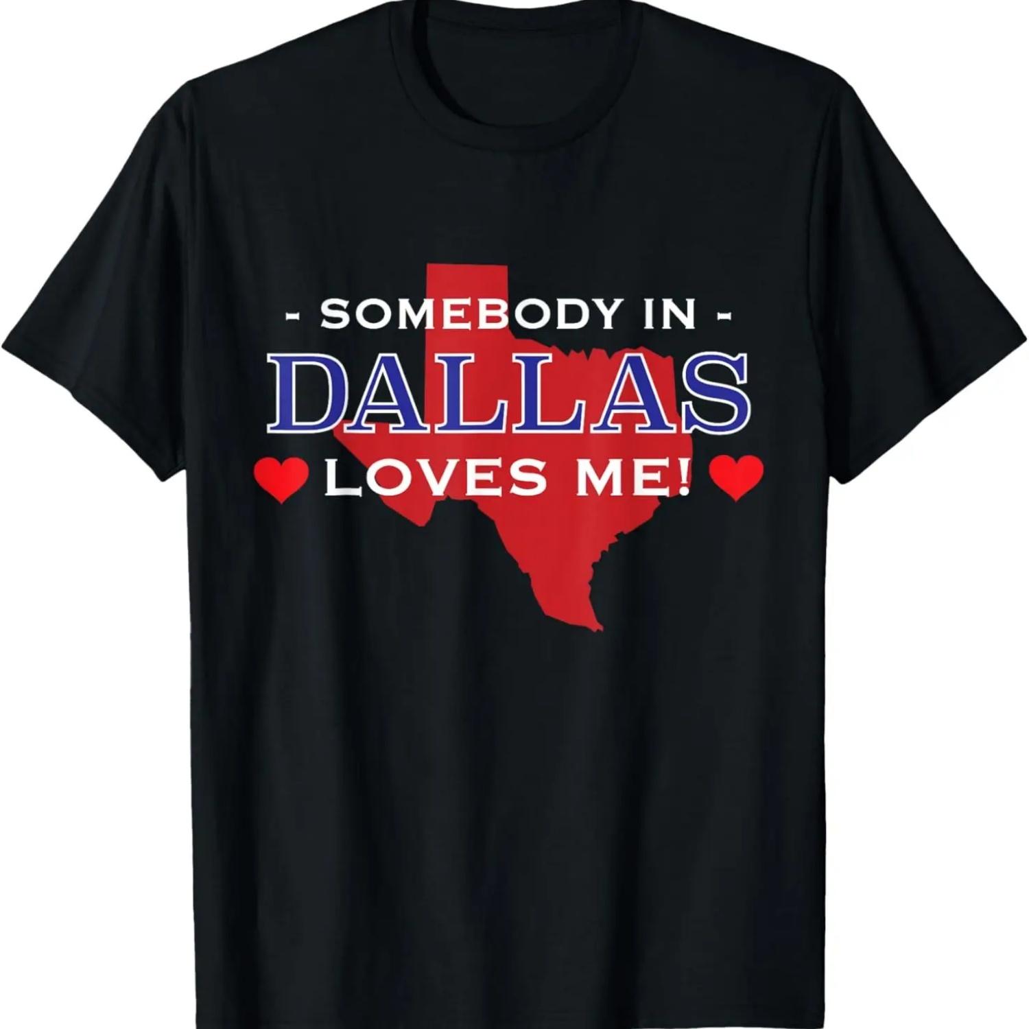 Somebody in Dallas Loves Me T-Shirt _ Texas Gift - Someone S чёрный
