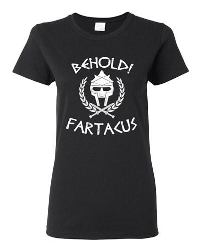 Ladies Behold Fartacus Fart Sparta Army Warrior Movie Parody DT T-Shirt Tee Unisex T-Shirt XXXXL