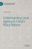 The Understanding Local Agency In China's Policy Reform Book