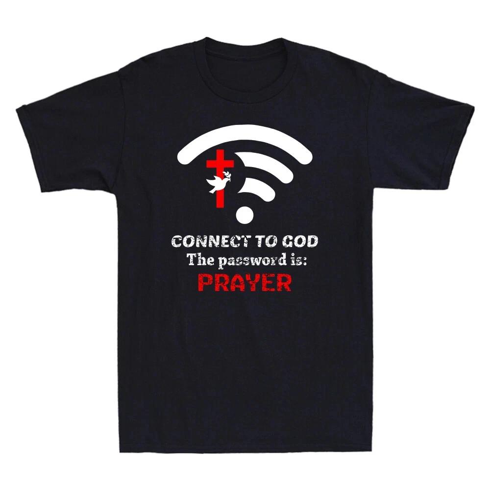 

Connect to God the password is Prayer Funny Christian Gift Vintage Men s T-Shirt S