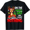 On The Naughty List and Regret Nothing Christmas Xmas T-Shirt