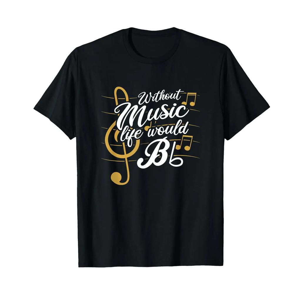 Without Music Life Would B Flat Ii Funny Quotes T Shirt Small Vintage Stylish Fashion Streetwear Versatile Stretched