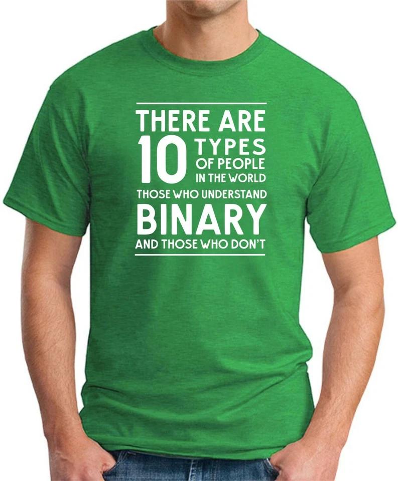 THERE ARE 10 TYPES OF PEOPLE T-SHIRT Funny Slogan Novelty Geeky Mens Science 4 XL