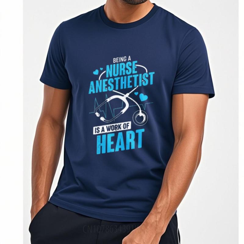 Trendy Short Sleeve Shirt Comfortable Man O Neck t shirt Casual Being A Nurse Anesthetist Is A Work Of Heart Anime Women tops